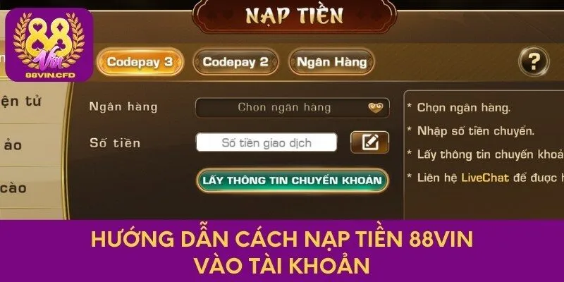 Hướng Dẫn Cách Nạp Tiền 88vin Cho Game Thủ Không Mất Phí